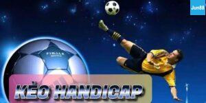 Kèo Handicap Là Gì?